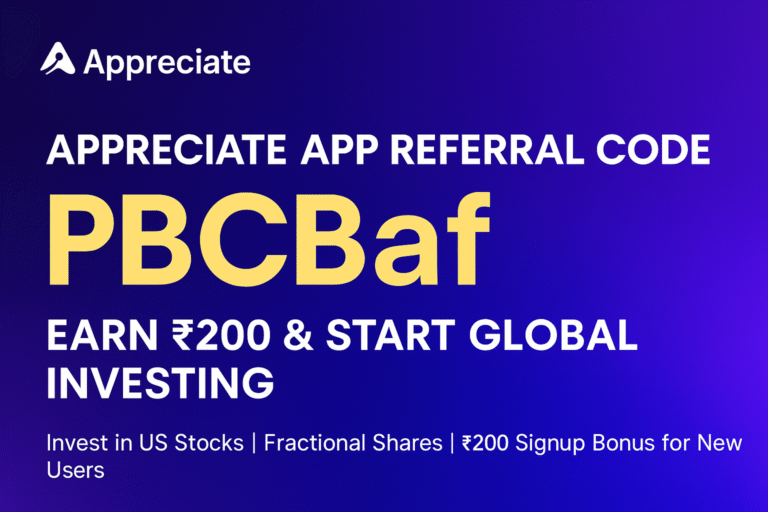 Appreciate Referral Code: PBCBaf | Get ₹200 Signup Bonus for Global Investing