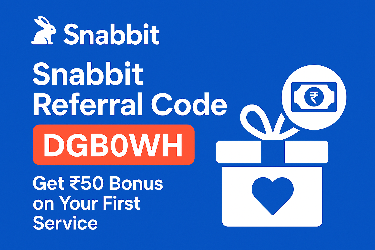 Snabbit Referral Code: DGB0WH): Get ₹50 Bonus on Your First Service