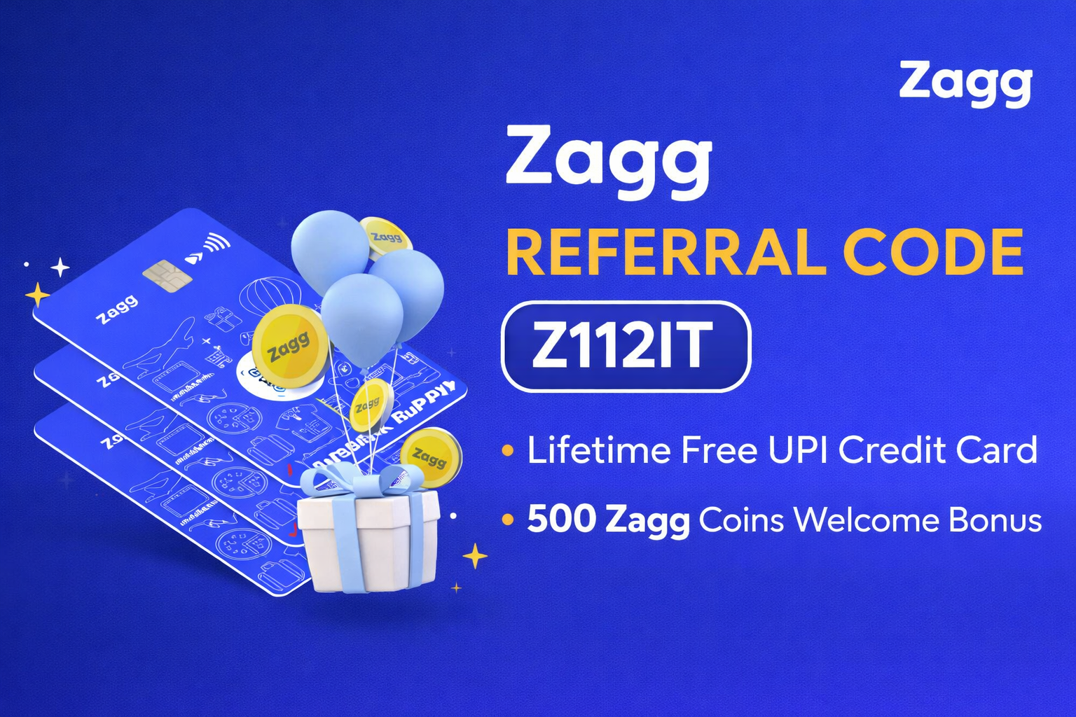 Zagg Referral Code: Z112IT | Lifetime Free UPI Credit Card with Rewards