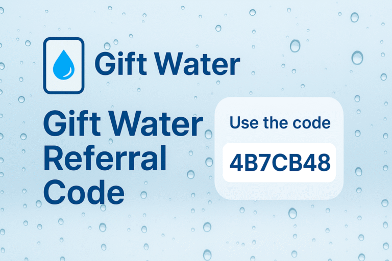 📝 Gift Water Referral Code: 4B7CB48 | Get Free Rewards & Exclusive Benefits