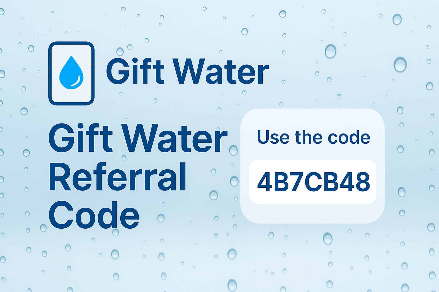 📝 Gift Water Referral Code: 4B7CB48 | Get Free Rewards & Exclusive Benefits