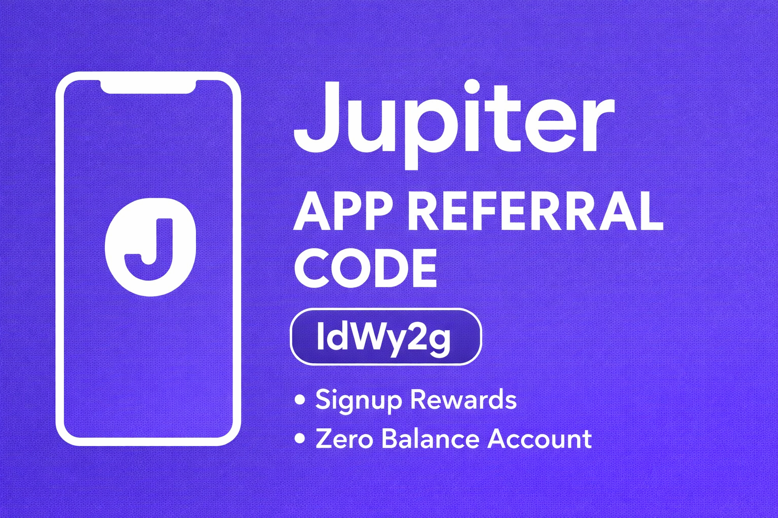 Jupiter App Referral Code: IdWy2g