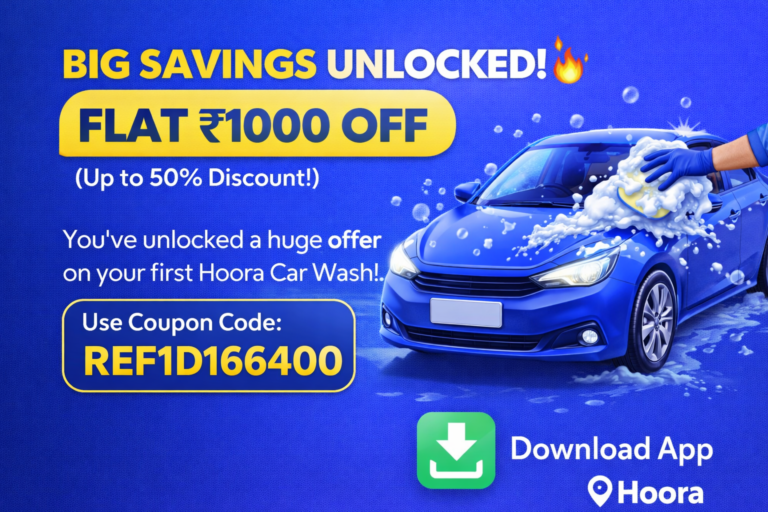 🚗 Hoora Referral Code: REF1D166400 | Get Flat ₹1000 OFF on First Car Wash