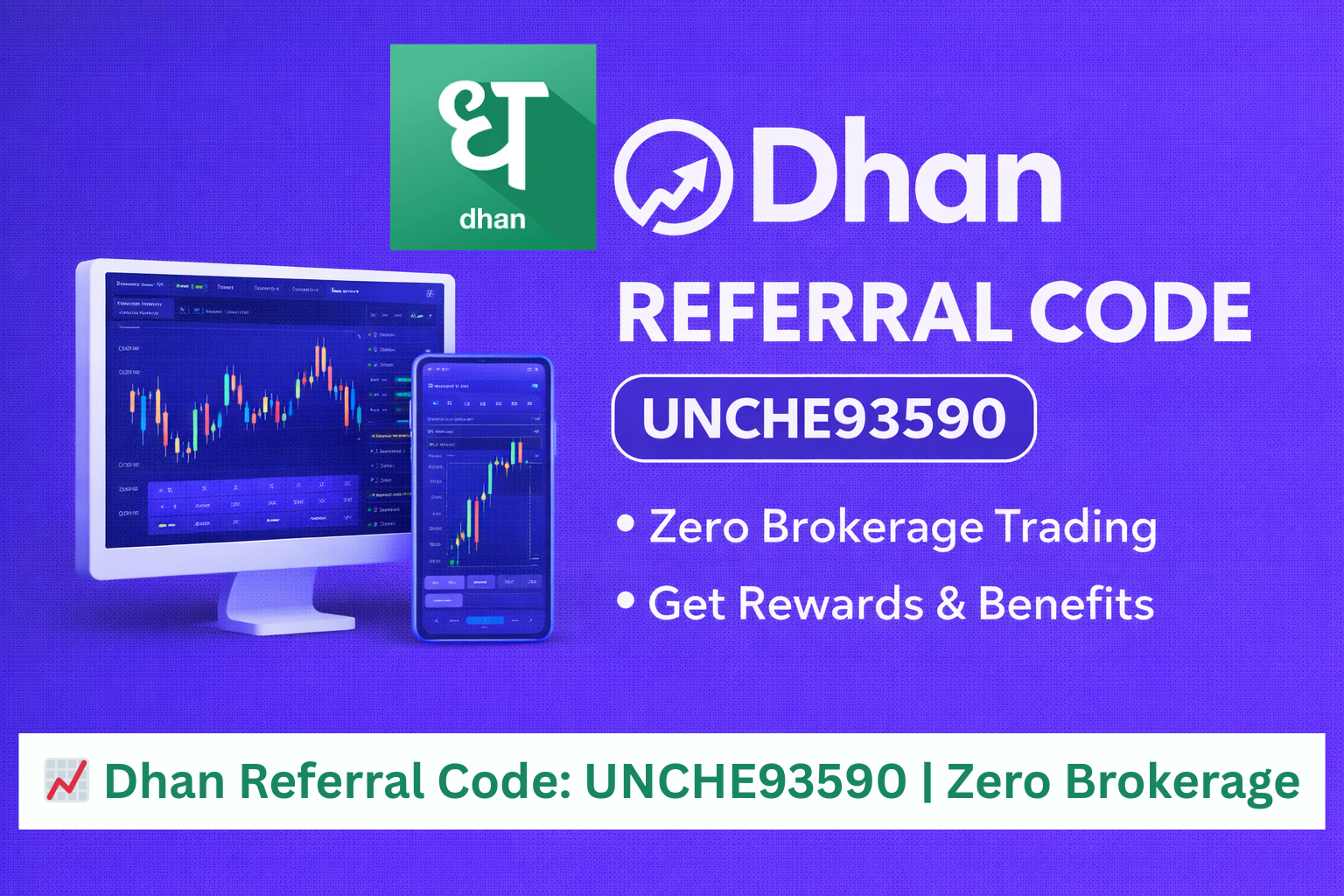 📈 Dhan Referral Code: UNCHE93590 | Zero Brokerage Trading Explained